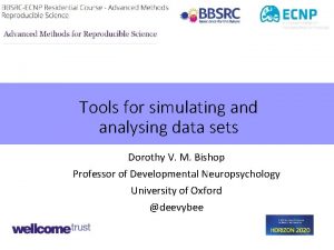 Tools for simulating and analysing data sets Dorothy