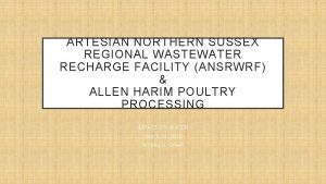 ARTESIAN NORTHERN SUSSEX REGIONAL WASTEWATER RECHARGE FACILITY ANSRWRF