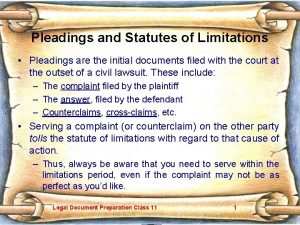 Pleadings and Statutes of Limitations Pleadings are the