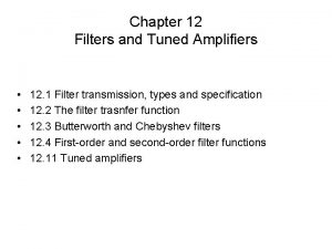 Chapter 12 Filters and Tuned Amplifiers 12 1