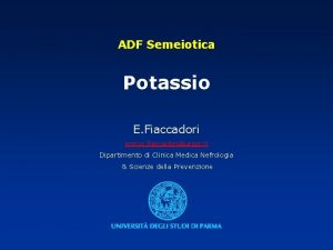 ADF Semeiotica Potassio E Fiaccadori enrico fiaccadoriunipr it