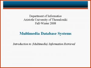 Department of Informatics Aristotle University of Thessaloniki FallWinter