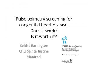 Pulse oximetry screening for congenital heart disease Does