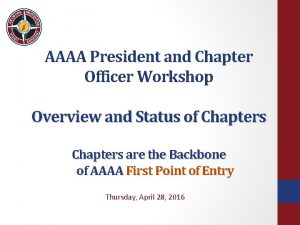 AAAA President and Chapter Officer Workshop Overview and