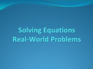 Solving Equations RealWorld Problems INDEX Real World Applications