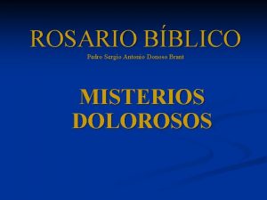 ROSARIO BBLICO Pedro Sergio Antonio Donoso Brant MISTERIOS