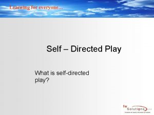 Self-directed play