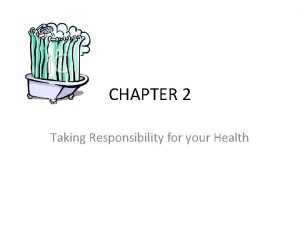CHAPTER 2 Taking Responsibility for your Health Question