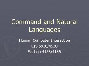Command Natural Languages Human Computer Interaction CIS 69304930