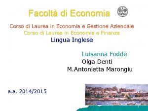 Facolt di Economia Corso di Laurea in Economia