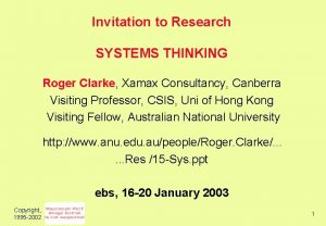 Invitation to Research SYSTEMS THINKING Roger Clarke Xamax