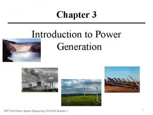 Chapter 3 Introduction to Power Generation EET 3014