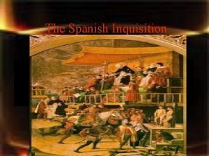 The Spanish Inquisition Origins Established by Isabella and