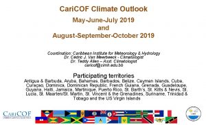 Cari COF Climate Outlook MayJuneJuly 2019 and AugustSeptemberOctober
