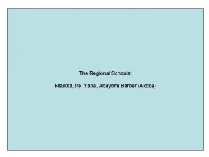 The Regional Schools Nsukka Ife Yaba Abayomi Barber