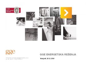 GGE ENERGETSKA REENJA Beograd 20 11 2014 Reenje