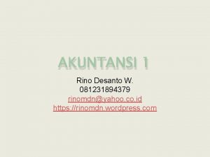 AKUNTANSI 1 Rino Desanto W 081231894379 rinomdnyahoo co