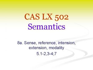 CAS LX 502 Semantics 8 a Sense reference
