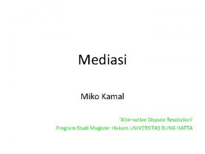 Mediasi Miko Kamal Alternative Dispute Resolution Program Studi