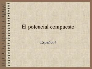 Potencial compuesto Potencial compuesto