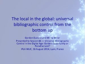 The local in the global universal bibliographic control