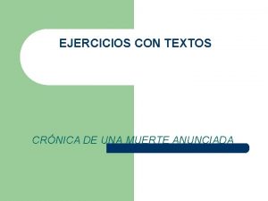 EJERCICIOS CON TEXTOS CRNICA DE UNA MUERTE ANUNCIADA