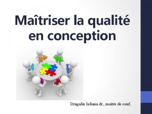 Matriser la qualit en conception Dragalin Iuliana dr