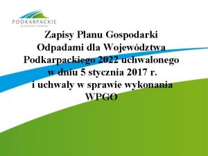 Zapisy Planu Gospodarki Odpadami dla Wojewdztwa Podkarpackiego 2022