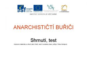 ANARCHISTIT BUII Shrnut test Autorem materilu a vech