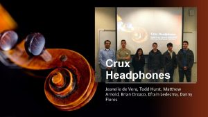 Crux Headphones Jeanelle de Vera Todd Hurst Matthew