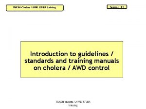 WASH Cholera AWD EPR training Session 1 5