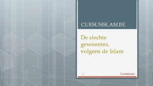 CURSUSISLAM BE De slechte gewoontes volgens de Islam