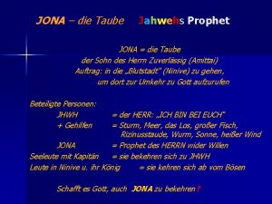 JONA die Taube Jahwehs Prophet JONA die Taube