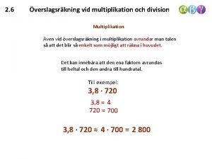 2 6 verslagsrkning vid multiplikation och division Multiplikation