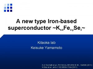 A new type Ironbased superconductor K 0 8