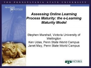 Assessing Online Learning Process Maturity the eLearning Maturity