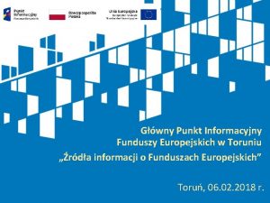 Gwny Punkt Informacyjny Funduszy Europejskich w Toruniu rda