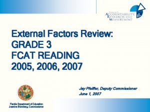 External Factors Review GRADE 3 FCAT READING 2005