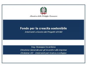 Fondo per la crescita sostenibile Interventi a favore