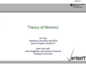 Theory of Memory W Paul Saarland University and