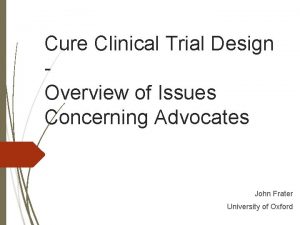 Cure Clinical Trial Design Overview of Issues Concerning