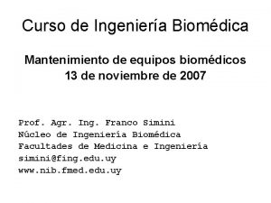 Curso de Ingeniera Biomdica Mantenimiento de equipos biomdicos