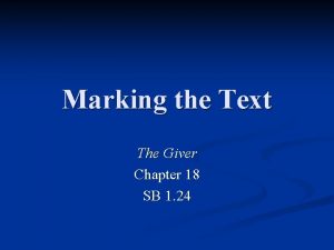 Marking the Text The Giver Chapter 18 SB