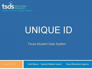 Simple Solution Brighter Futures UNIQUE ID Texas Student