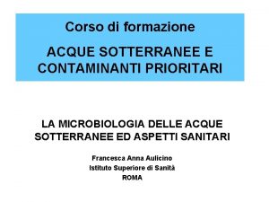 Corso di formazione ACQUE SOTTERRANEE E CONTAMINANTI PRIORITARI