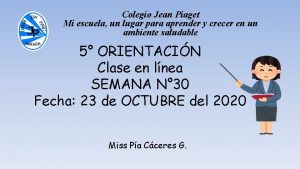 Colegio Jean Piaget Mi escuela un lugar para