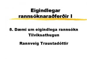 Eigindlegar rannsknaraferir I 8 Dmi um eigindlega rannskn