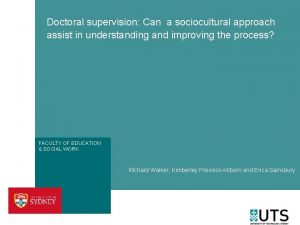 Doctoral supervision Can a sociocultural approach assist in