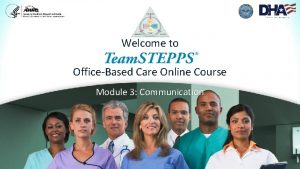 Welcome to OfficeBased Care Online Course Module 3