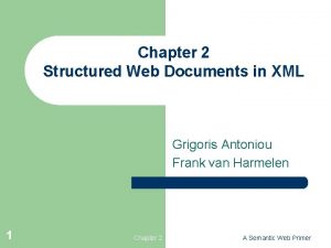 Chapter 2 Structured Web Documents in XML Grigoris
